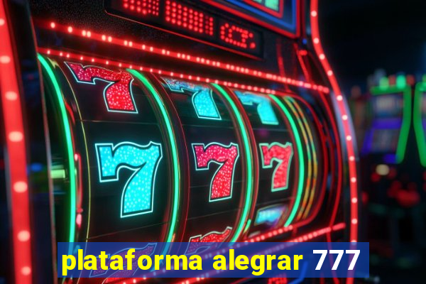 plataforma alegrar 777